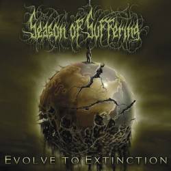 Season Of Suffering : Evolve to Extinction